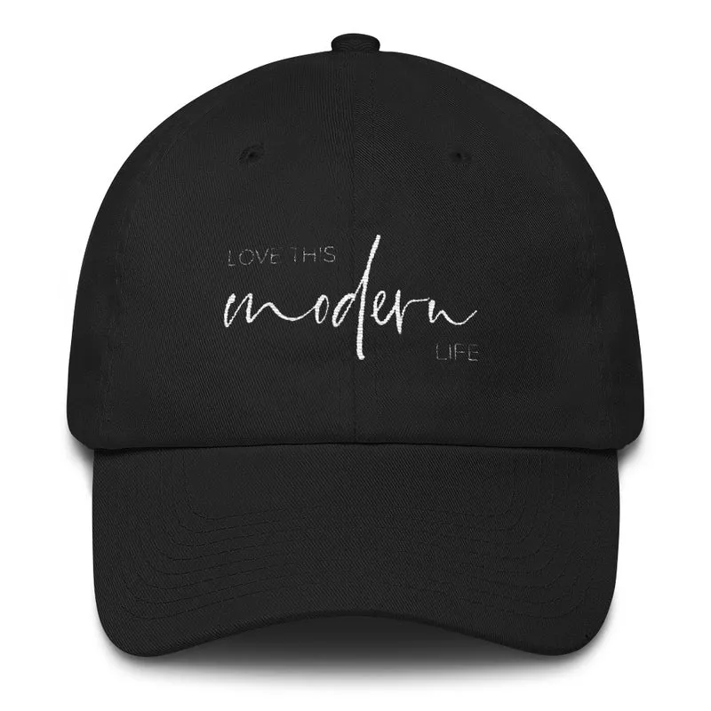 Love This Modern Life Hat